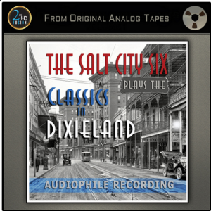 Salt City Six - Plays the Classics in Dixieland