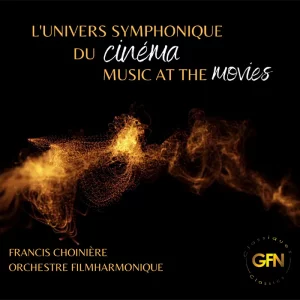 L'Univers Symphonique du Cinéma - Francis Choinière (CD)